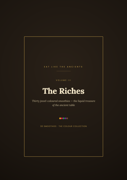 The Riches — 30 Jewel-Coloured Smoothies