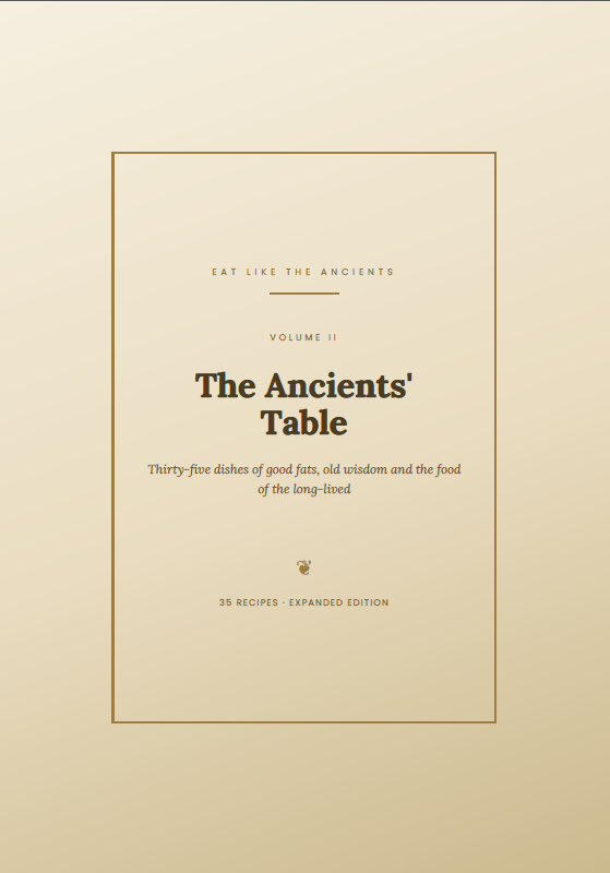 The Ancients' Table — 35 Whole-Food Recipes