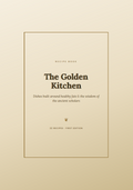 The Golden Kitchen — 22 Whole-Food Recipes